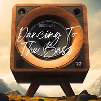 Houslast - Dancing To The Bass