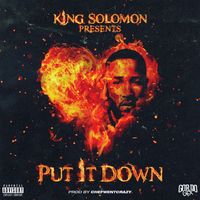 King Solomon - Put It Down (Explicit)