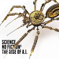 Paul Werner - Science. No Fiction. The Rise of A.I., Vol. III