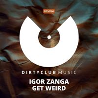 Igor Zanga - Get Weird
