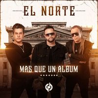 El Norte - Más Que Un Álbum