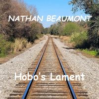 Nathan Beaumont - Hobo's Lament