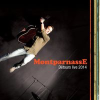 MONTPARNASSE - Détours (Live 2014)