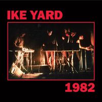 Ike Yard - 1982