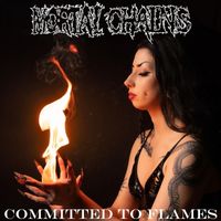 Mortal Chains - Committed to Flames