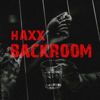 Haxx - Backroom