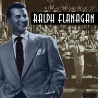 Ralph Flanagan - The Big Band Sounds