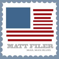 Matt Filer - Mail Man Blues