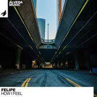 Felipe - How I Feel