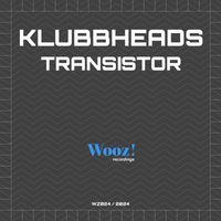 Klubbheads - Transistor