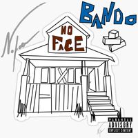 No Face - Bando (Explicit)