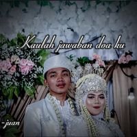 Juan - Kaulah Jawaban Doa Ku (Remastered 2024)