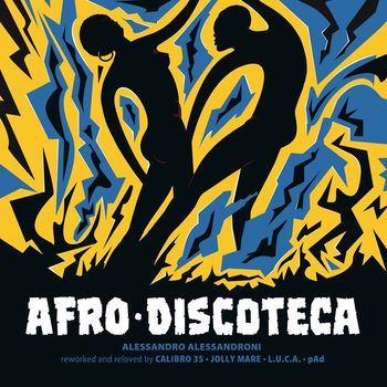 Alessandro Alessandroni - Afro Discoteca (Reworked and Reloved)