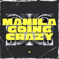 Manila - Going Crazy