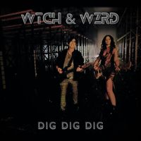 Wtch & Wzrd - Dig Dig Dig