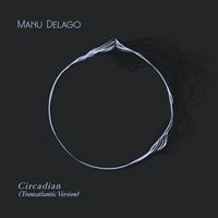 Manu Delago - Circadian