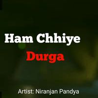 Niranjan Pandya - Ham Chhhiye Durga