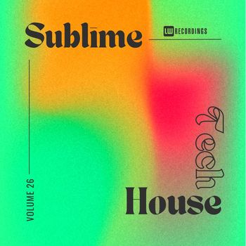 Various Artists - Sublime Tech House, Vol. 26 (Explicit)