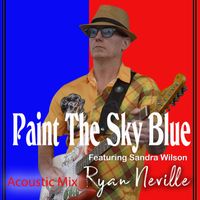 Ryan Neville feat. Sandra Wilson - Paint The Sky Blue (Acoustic Mix)