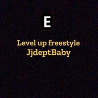 JjdeptBaby - Level Up freestyle (Explicit)