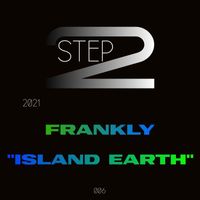 Frankly - Island Earth