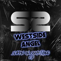 Westside Angel - Sippin on Something