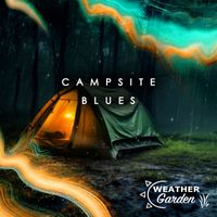 Weather Garden - Campsite Blues