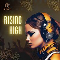 Remy - Rising High