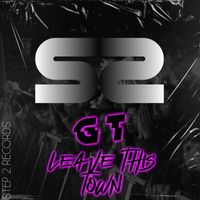 G T - Leave This Town