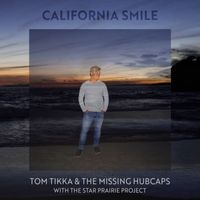 Tom Tikka & The Missing Hubcaps - California Smile - Single