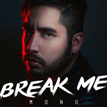 mono - Break Me