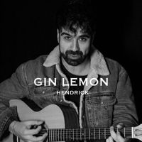 Hendrick - Gin Lemon (Explicit)