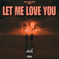 JAY - Let Me Love You