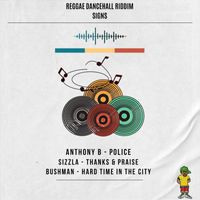 Sizzla, Bushman & Anthony B - Reggae Dancehall Riddim: Signs