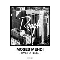 Moses Mehdi - Time for Less