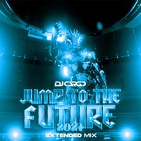 DJ Cargo - Jump to the Future 2024 (Extended Mix)