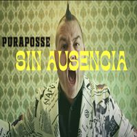 Puraposse - Sin Ausencia (Explicit)