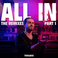 Toolbox - ALL IN (The Remixes Part 1)