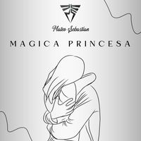 Mateo Sebastian - Magica Princesa