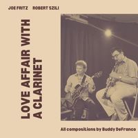 Joe Fritz - Love Affair with a Clarinet