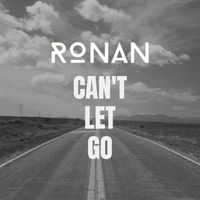 Ronan - Can't Let Go