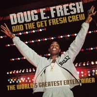 Doug E. Fresh - The World's Greatest Entertainer