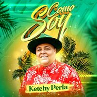 Ketchy Perla - Como Soy