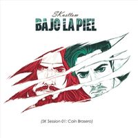 Skusttom - Bajo la Piel (SK Session 01) [feat. Caín Brasero]