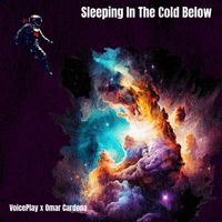 VoicePlay - Sleeping In The Cold Below