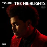 The Weeknd - The Highlights (Deluxe) (Explicit)