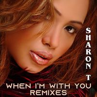 Sharon T - When I'm With You (Remixes)