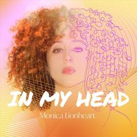 Monica Lionheart - In My Head