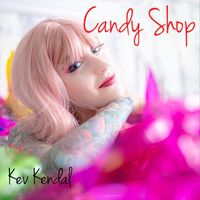 Kev Kendal - Candy Shop