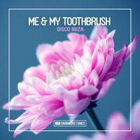 Me & My Toothbrush - Disco Ibiza
